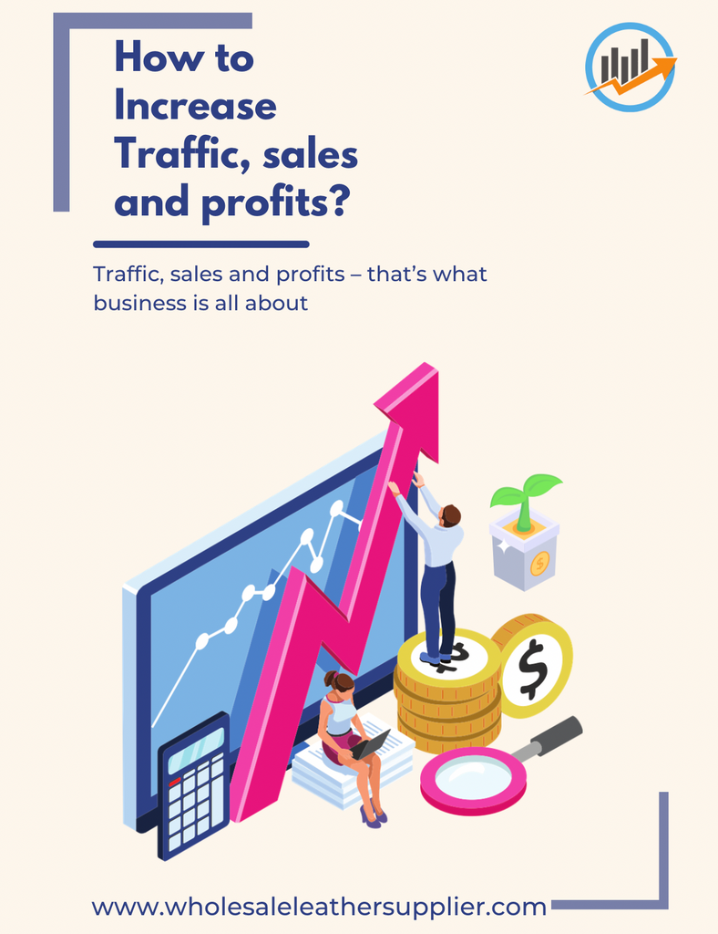 How to Increase Traffic, sales and profits?