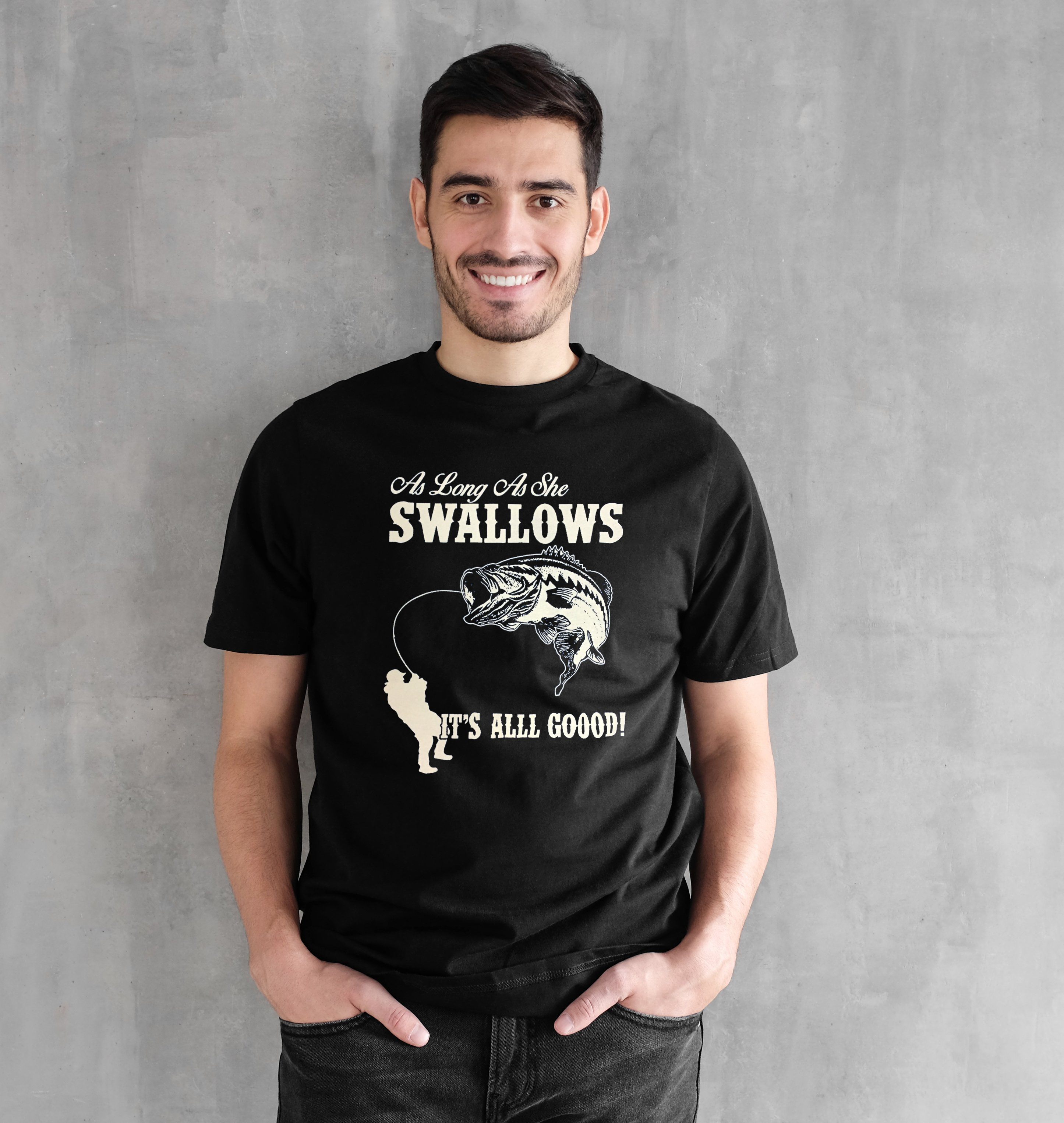 As Long As She Swallows Funny Fishing Men T-Shirt - Black / Small