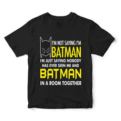 I'm Not Saying I'm Batman... Funny Kids T-Shirt