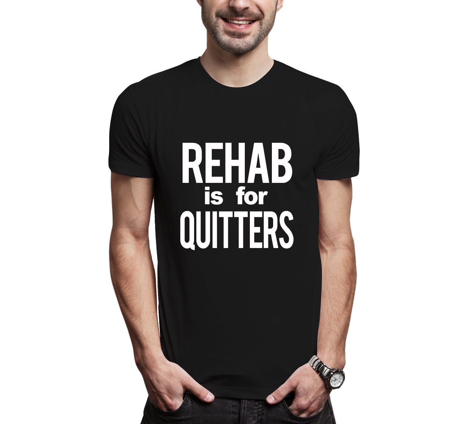 Rehab Is For Quitters Men's Tee Shirt