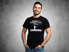 AFONiE Sorry I Missed Your Call- Funny Fishing Men T-Shirt