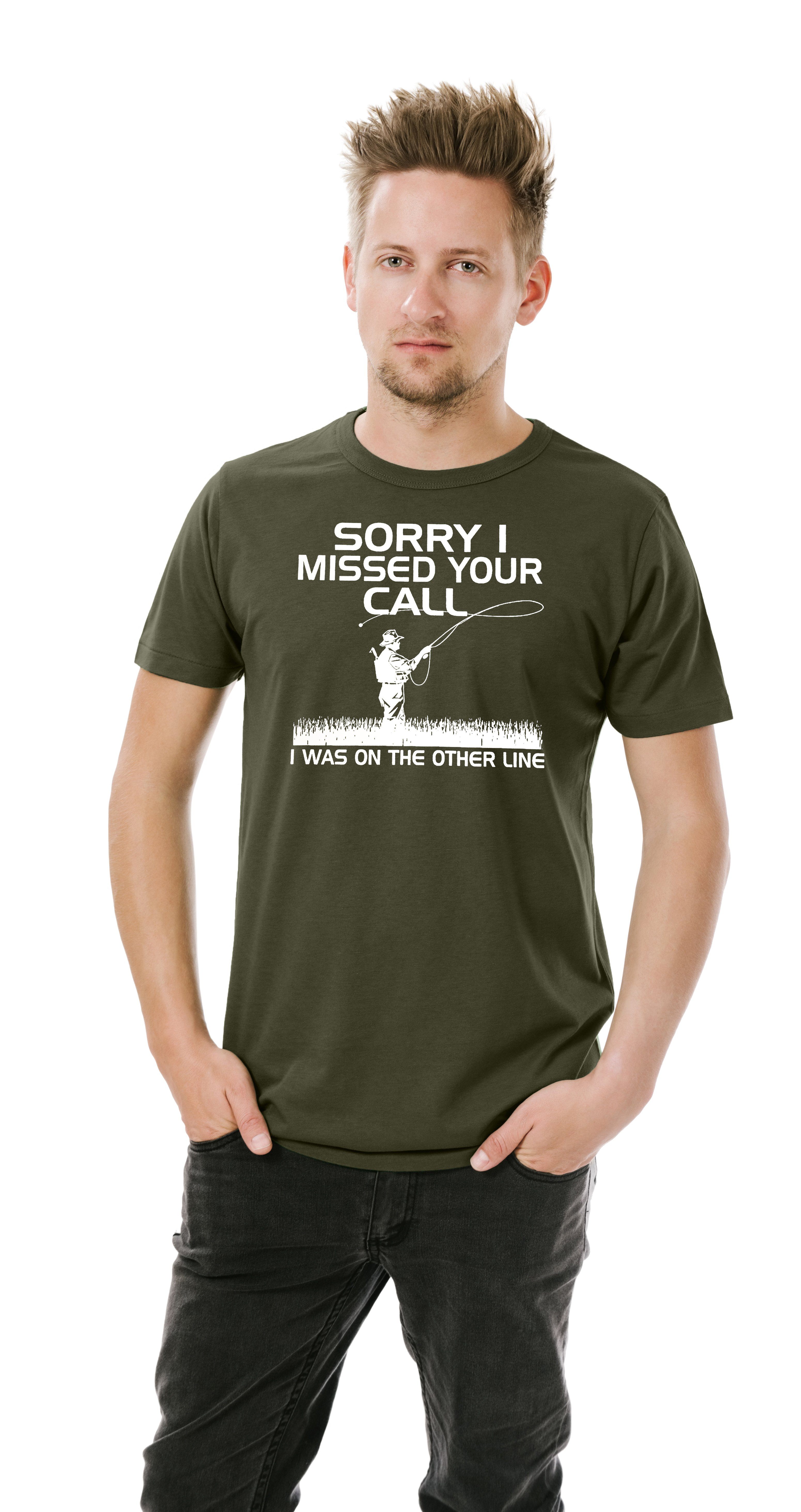 Funny Fishing Shirt Sorry I Missed Your Call I Was on My Other